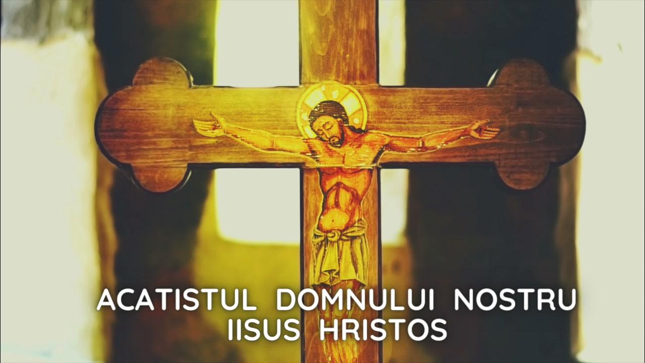 Acatistul Domnului Nostru Iisus Hristos Linistitorul Sufletelor Noastre Acatistul Domnului Nostru Iisus Hristos ! - YouTube