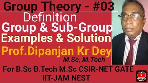 Group Theory-Definition with Example Subgroup,Prof.Dipanjan Kr Dey for B.Sc BCA B.Tech MCA