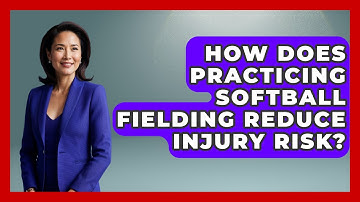 How Does Practicing Softball Fielding Reduce Injury Risk? | Softball Basics and Beyond News