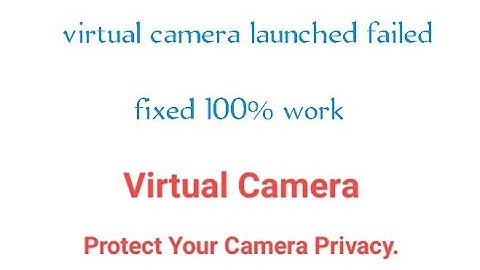 Virtual Camera Live Assist launch failed fixed 100% work !!!
