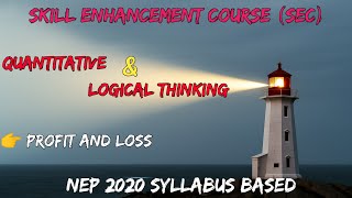 SEC - Quantitative &amp; Logical Thinking || Profit &amp; Loss|| Skill Enhancement Course|| QLT 2nd semester
