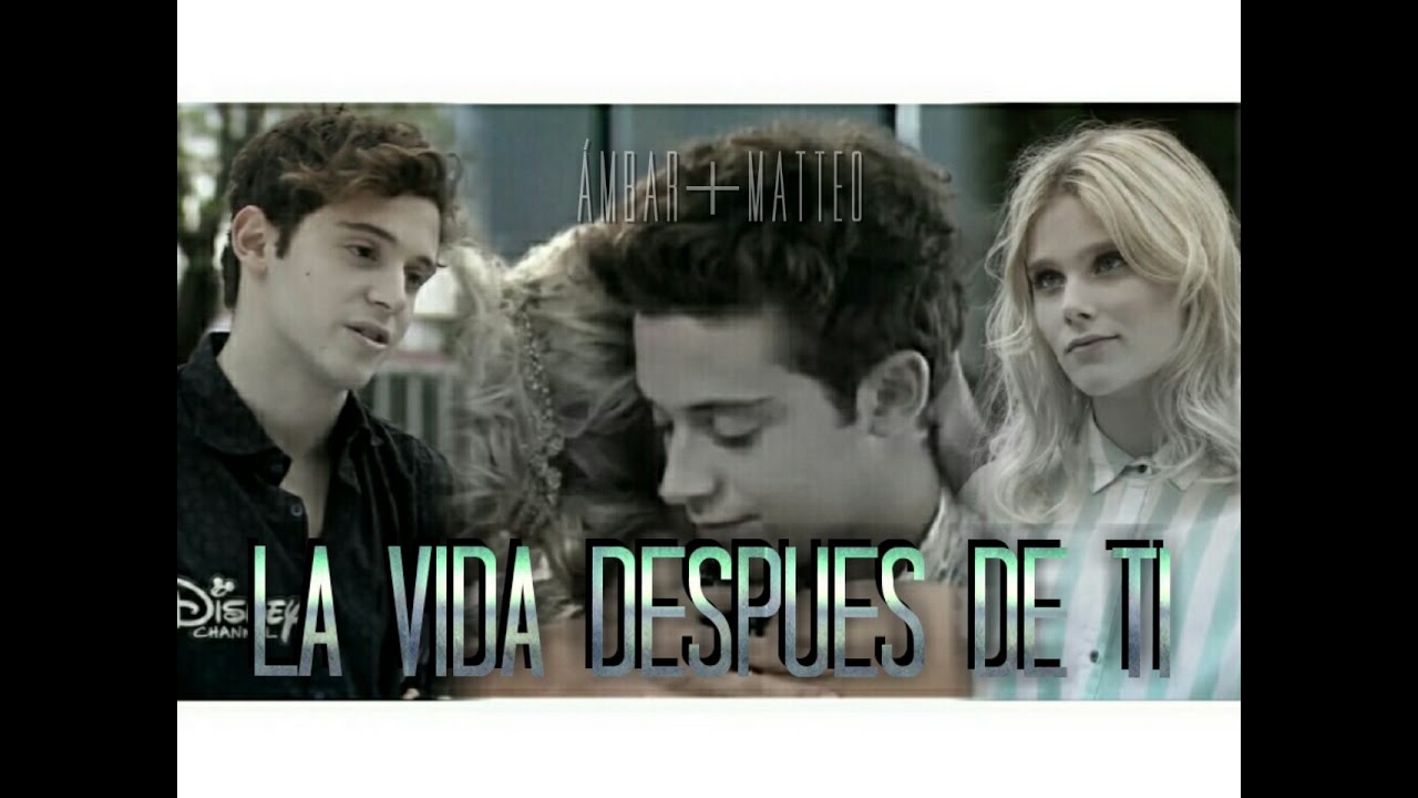 Ámbar+Matteo-La vida despues de ti