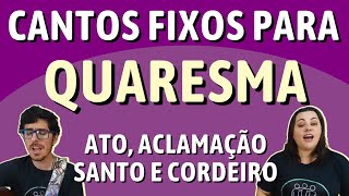 COMO CANTAR A MISSA NA QUARESMA | Ato Penitencial, Aclamação ao evangelho, Santo e Cordeiro | Ep. 76