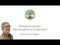 Pourquoi le sujet des indoeuropens estil important   colonel von haagen
