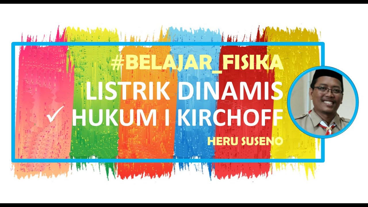 Fisika SMA Listrik Dinamis Hukum I Kirchoff - YouTube