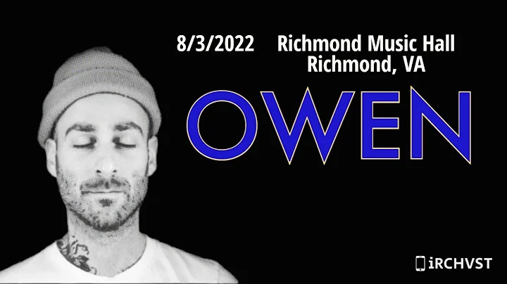 2022-08.03 Owen @ the Richmond Music Hall (Richmond, VA) | [FULL SET]