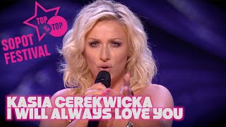 Kasia Cerekwicka - I Will Always Love You (Top Of The Top Festival Sopot 2018)