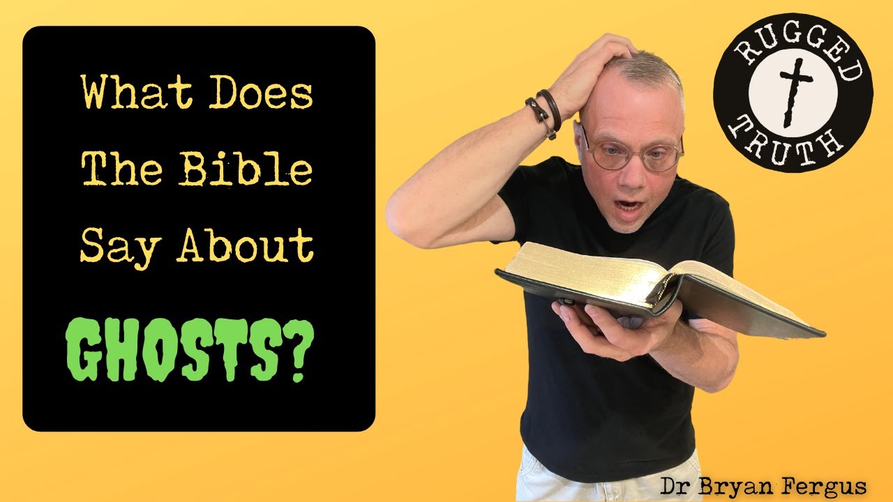 GHOSTS! WHAT DOES THE BIBLE SAY ABOUT THEM? | THE RUGGED TRUTH PODCAST ...