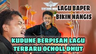 KUDUNE BERPISAH BIKIN BAPER | OCHOLL DHUT | Pokell cover akustik