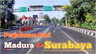 Rute Dari Madura - Ke Surabaya Melewati Jembatan Suramadu