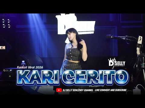 FUNKOT - KARI CERITO || COVER BY DJ SELLY SEMLEHOY