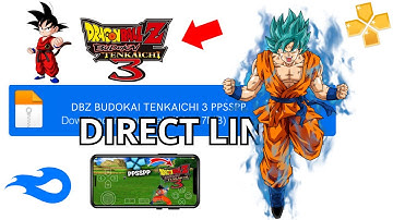 ✅ DRAGON BALL Z BUDOKAI TENKAICHI 3 MOBILE UPDATED 2025 - DOWNLOAD DRAGON BALL ON YOUR PHONE PPSSPP