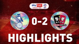 HIGHLIGHTS: Oldham Athletic 0 Exeter City 2 (19/3/22) EFL Sky Bet League Two