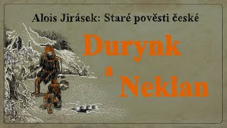 Staré pověsti české: Durynk a Neklan