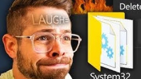 If I Laugh I Delete System32 Re-upload