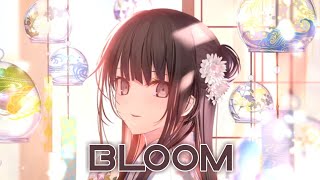 Nightcore - Bloom (Dabin feat. Dia Frampton / Lyrics)