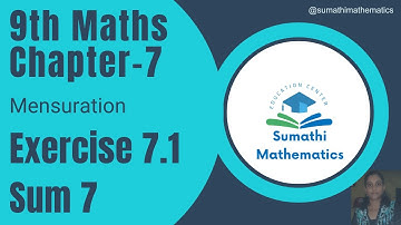 9th Maths Chapter 7 | Exercise 7.1 Sum 7 | Mensuration | Sumathi Mathematics