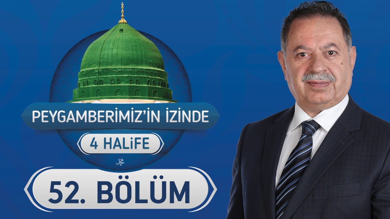Hz. Ali’nin Şehid Edilmesi ve Hz. Hasan’ın Hilafeti - Peygamberimizin İzinde 4 Halife 52.Bölüm