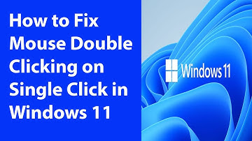 How to Fix Mouse Double Clicking on Single Click in Windows 11 - Ultimate Fix