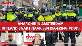 Anarchie in Amsterdam. Dit land snakt naar een regering #DDDF