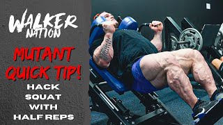 Nick Walker | MUTANT QUICK TIP! | HACK SQUAT WITH HALF REPS! Profile