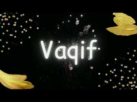 Yeni ad günü təbriki: Vaqif | Ad günün mübarək Vaqif