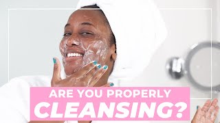 How to Properly Cleanse Your Face!