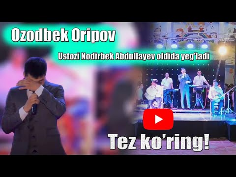 Ozodbek Oripov Saxnada Nodirbek Abdullayev Ustozini oldida yeg'ladi😥😥😥