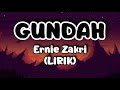 Ernie Zakri GUNDAH LIRIK Ernie Zakri GUNDAH LIRIK