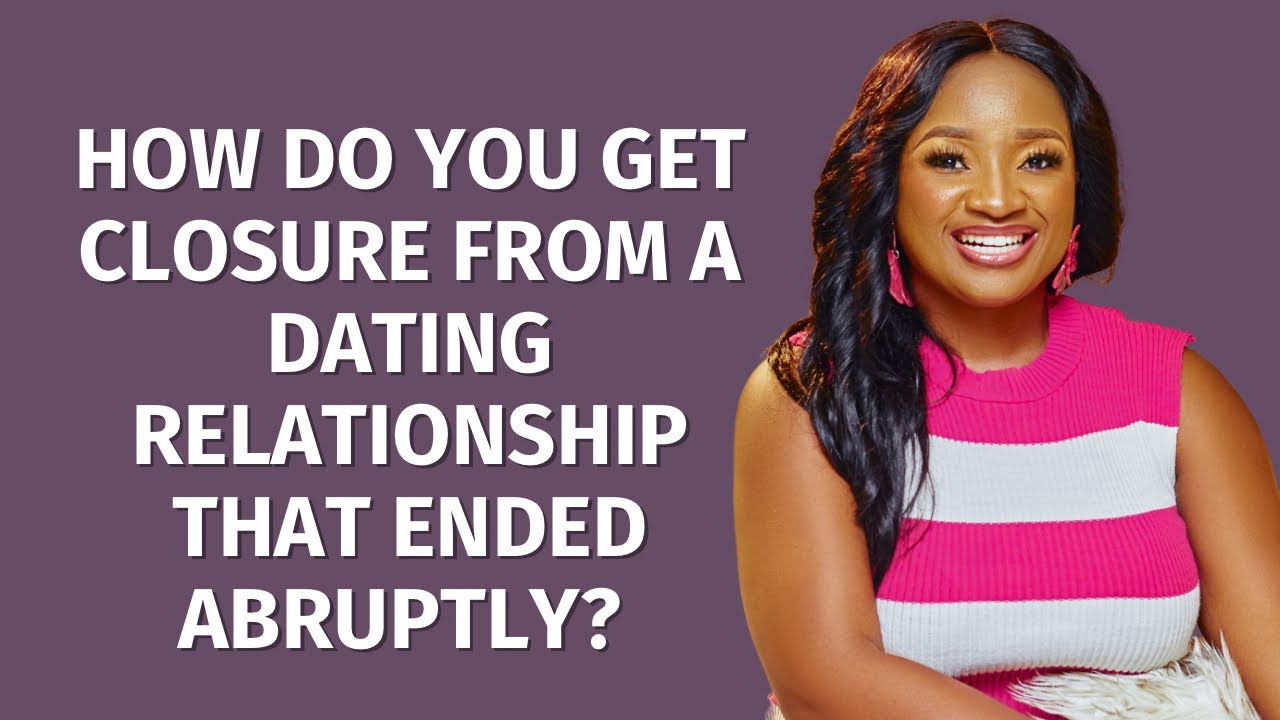How Do You Get Closure From A Relationship