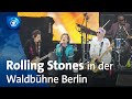 Rolling Stones spielen Abschlusskonzert in der Berliner Waldbühne
