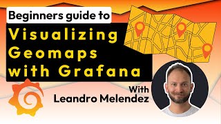 Beginners guide to - Visualizing Geomaps | Grafana