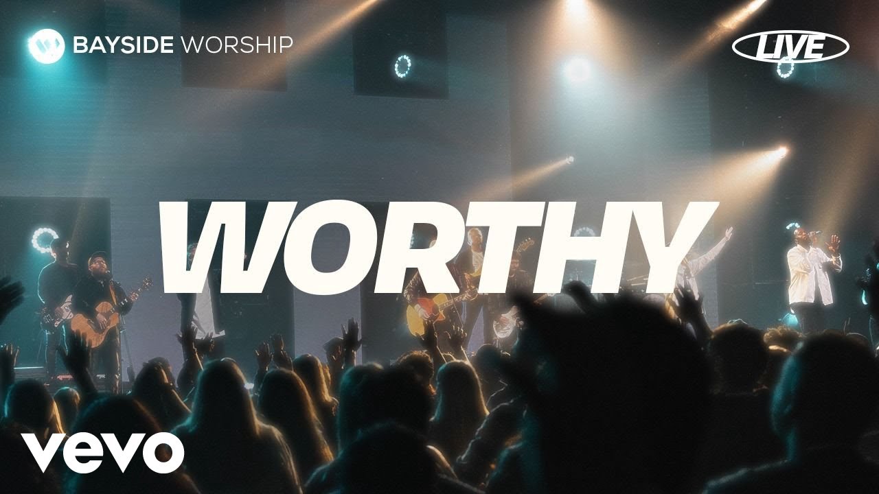 Bayside Worship - Worthy (Live) - YouTube