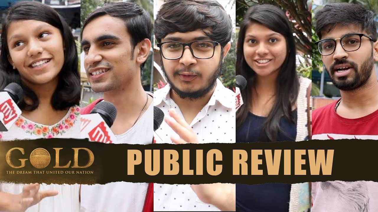 Gold Public Review | Akshay Kumar, Mouni Roy, Kunal Kapoor, Vineet Kumar Singh, Amit Sadh