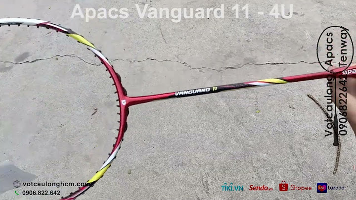Đánh giá vợt apacs vanguard 11