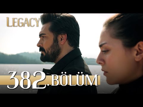 Emanet 382 Bölüm Legacy Episode 382 