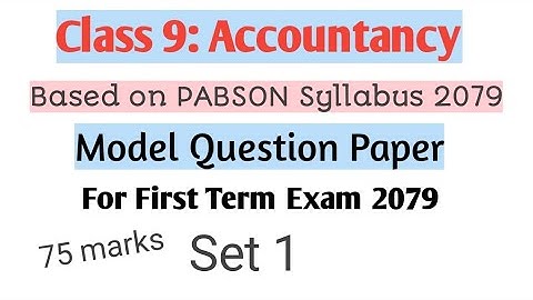 Class 9 First Term Exam Model Question 2079||Based on PABSON