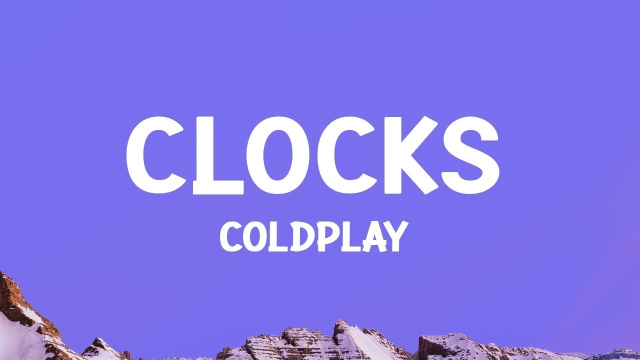 1 Hour coldplay Clocks (Lyrics) Loop Lyrics Life YouTube