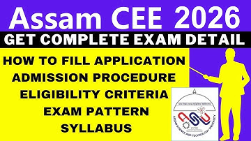 Assam CEE 2026 Notification (Out), Application, Dates, Eligibility, Syllabus, Pattern, Admit Card