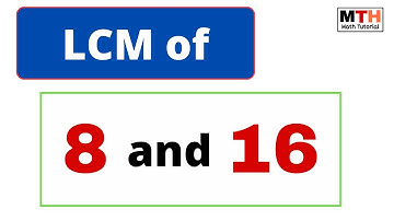 Find LCM of 8 and 16