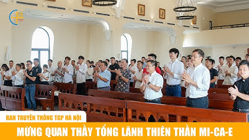 Ban Truyền thông TGP Hà Nội mừng quan thầy Tổng lãnh thiên thần Mi-ca-e