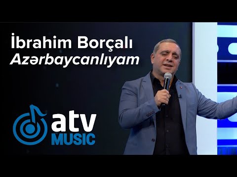 İbrahim Borçalı - Azərbaycanlıyam (7 Canlı)