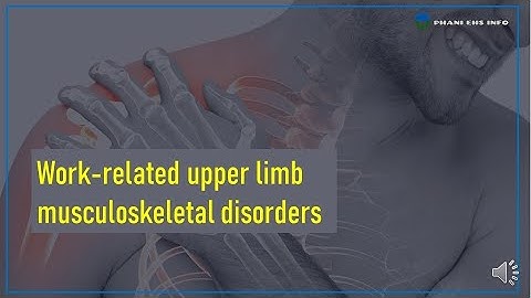 MUSCUOSKELETAL UPPER LIMB DISORDERS