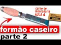 Como fazer formão caseiro em madeira parte 2 - diy faça você mesmo – oficina marcenaria rustica