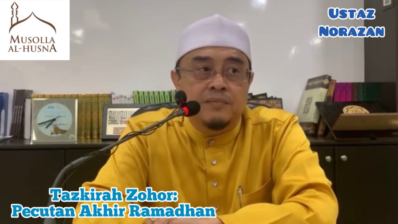 Tazkirah Zohor | Ustaz Norazan | PECUTAN AKHIR RAMADHAN