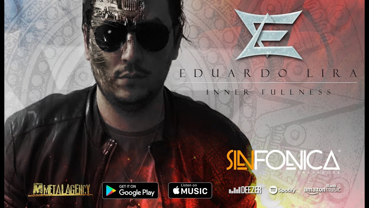 Watch Eduardo Lira | Inner Fullness (Single 2018) on YouTube Watch Eduardo Lira | Inner Fullness (Single 2018) on YouTube