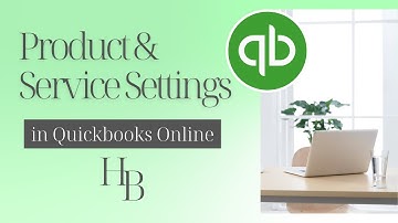 How To Customize Product & Service Settings In QuickBooks Online | Business Owner View