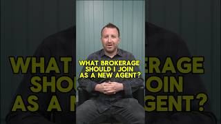 What Brokerage Should I Join As A New Agent?