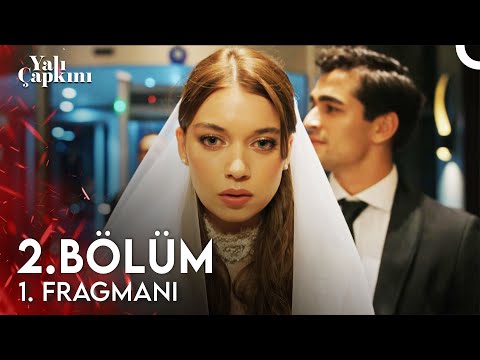 Yalı Çapkını 2. Bölüm 1. Fragmanı | Ölürüm De Evlenmem!