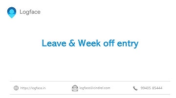 Logface Support Video - Leave & Week Off Entry